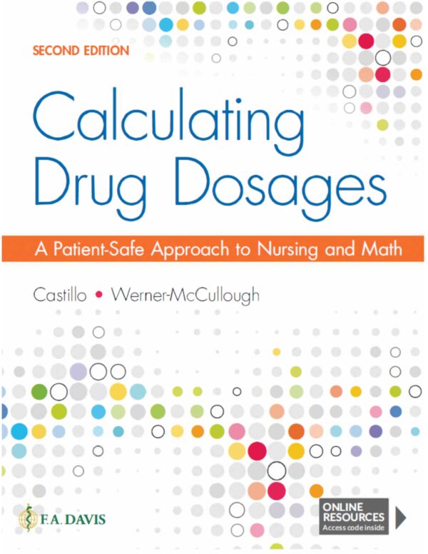 Calculating Drug Dosages A Patient-Safe Approach to Nursing and Math 2nd Edition