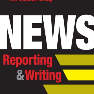 News Reporting and Writing 13th Edition