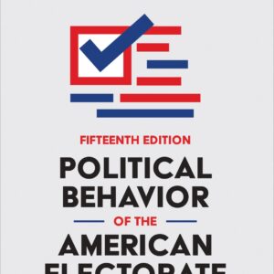 Political Behavior of the American Electorate 15th Edition