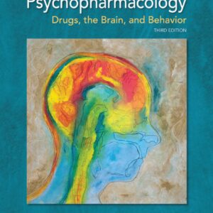 Psychopharmacology Drugs, the Brain, and Behavior 3rd Edition