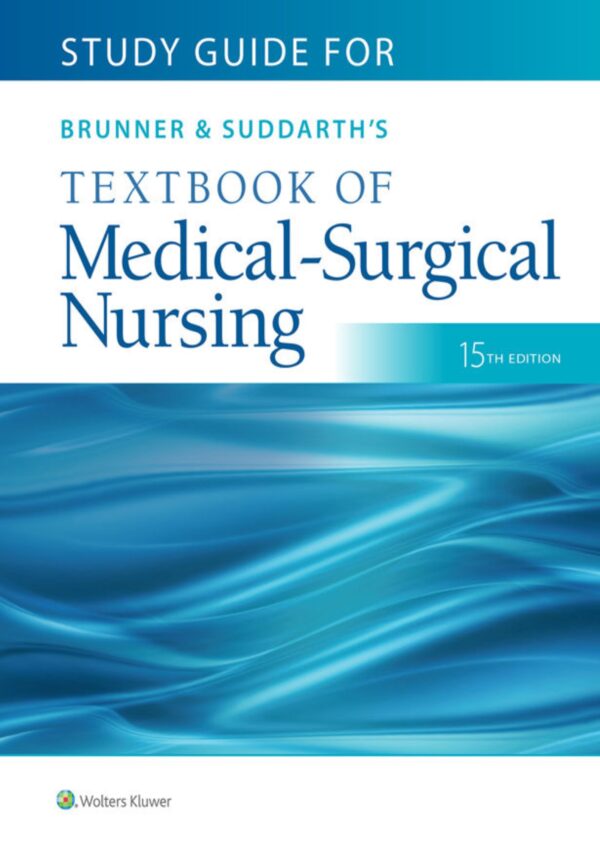Study Guide for Brunner & Suddarth's Textbook of Medical-Surgical Nursing 15th Edition