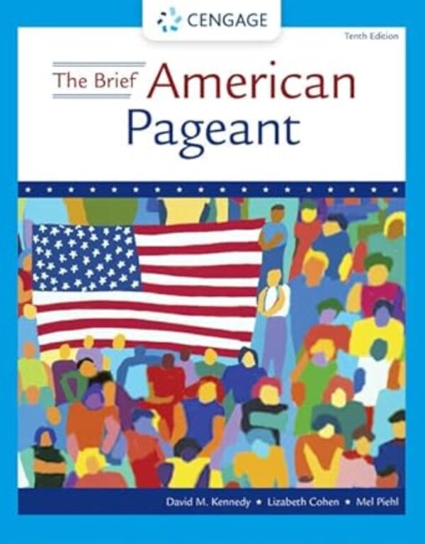 The Brief American Pageant A History of the Republic 10th Edition
