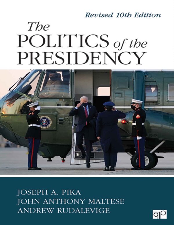 The Politics of the Presidency Revised 10th Edition