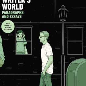 The Writers World Paragraphs and Essays With Enhanced Reading Strategies 5th Edition