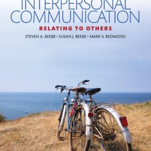 Interpersonal Communication Relating to Others 8th Edition