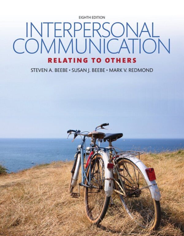 Interpersonal Communication Relating to Others 8th Edition