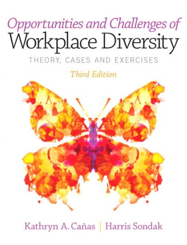 Opportunities and Challenges of Workplace Diversity Theory Cases And Exercises 3th Edition